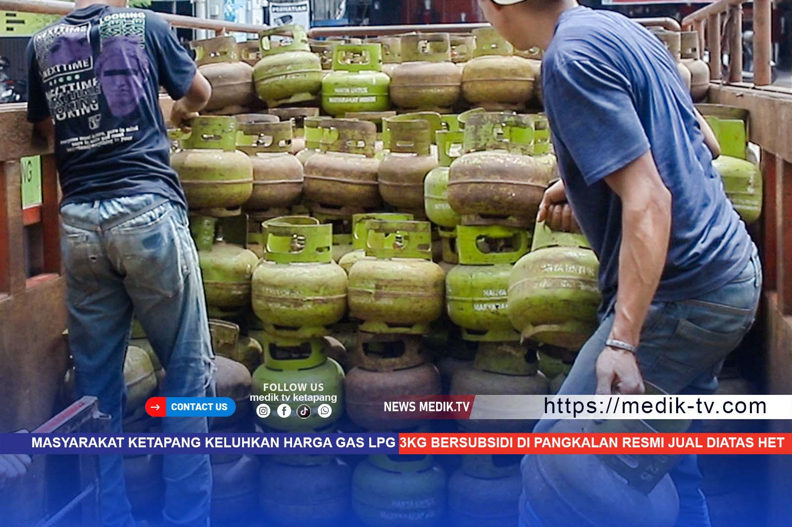 Masyarakat Ketapang Keluhkan Harga Gas LPG 3Kg Pangkalan Resmi Jual Diatas HET