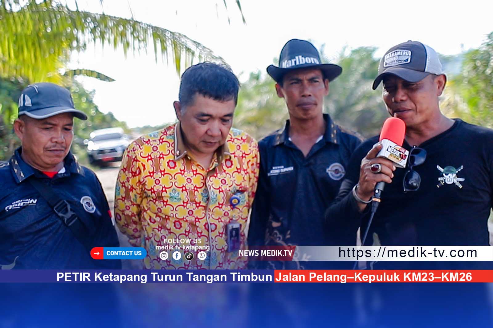 PETIR Ketapang Turun Tangan Timbun Jalan Pelang–Kepuluk KM23–KM26