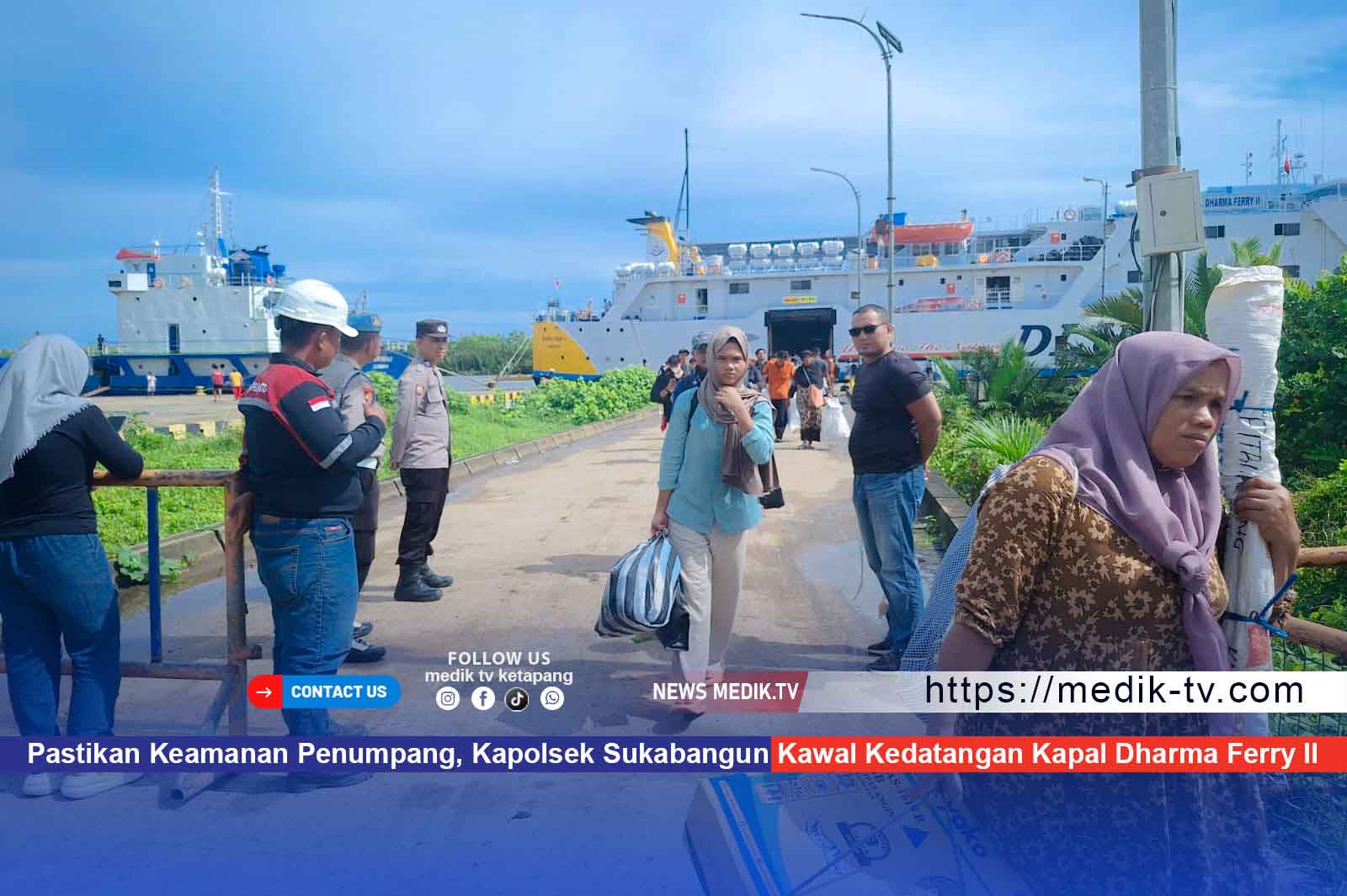 Pastikan Keamanan Penumpang, Kapolsek Sukabangun Kawal Kedatangan Kapal Dharma Ferry II