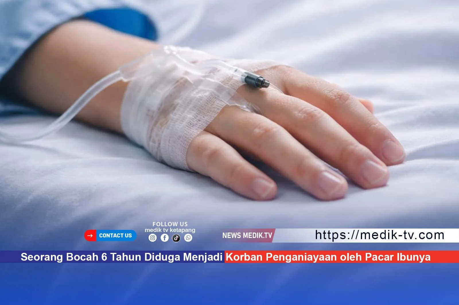 Seorang Bocah 6 Tahun Diduga Menjadi Korban Penganiayaan oleh Pacar Ibunya