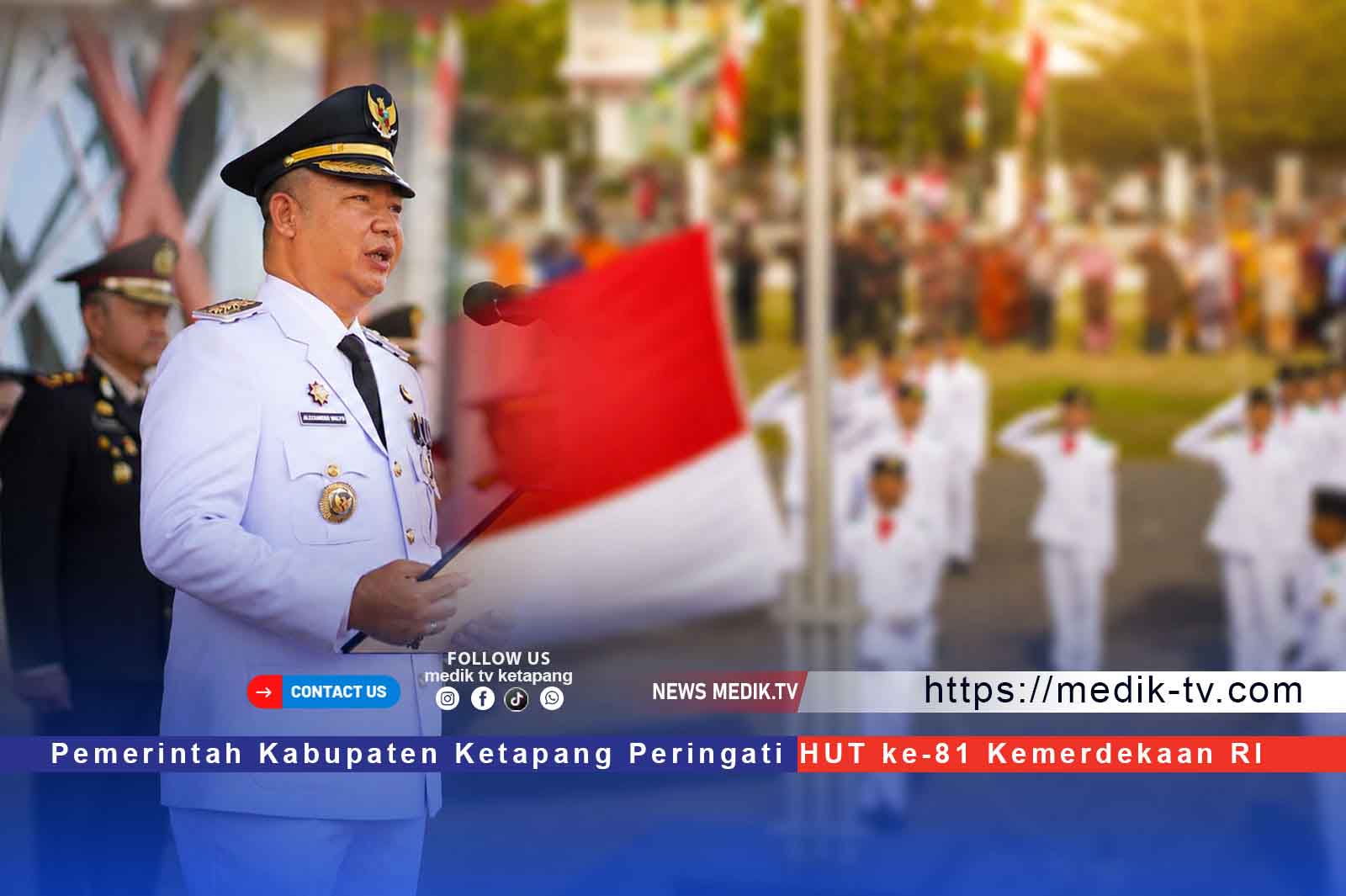 Pemkab Ketapang Peringati HUT ke-81 Kemerdekaan RI